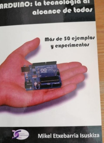 Portada del libro de LA TECNOLOGÍA AL ALCANCE DE TODOS MIKEL ETXEBARRÍA ISUSKIZA COPYRIGHT 2012