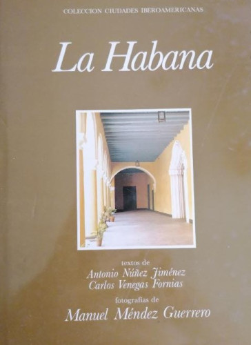 Portada del libro de La Habana Méndez Guerrero, Manuel Publicado por Ediciones de Cultura Hispánica. (1986)