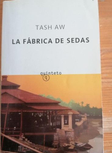 Portada del libro de LA FÁBRICA DE SEDAS, DE TASH AW. SALAMANDRA, 1ª EDICIÓN 2.005.