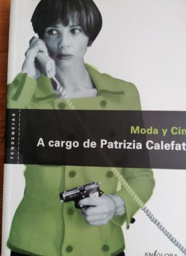 Portada del libro de Moda y cine Calefato, Patrizia Publicado por EN(GLOBA 1999 124pp