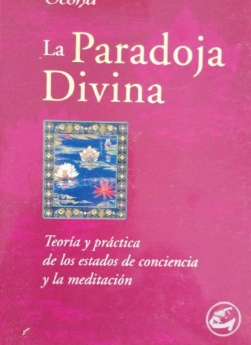 Portada del libro de La Paradoja Divina : Teoría Y Práctica De Los Estados De Conciencia Y La Meditación