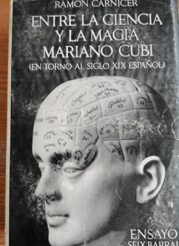 Portada del libro de ENTRE LA CIENCIA Y LA MAGIA - MARIANO CUBI (EN TORNO AL SIGLO XIX ESPAÑOL) RAMON CARNICER 196