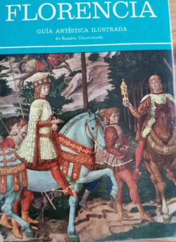 Portada del libro de Florencia. Guía artística ilustrada. Con mapa despegable de la ciudad Ed.Nicolás Moneta. 222pp