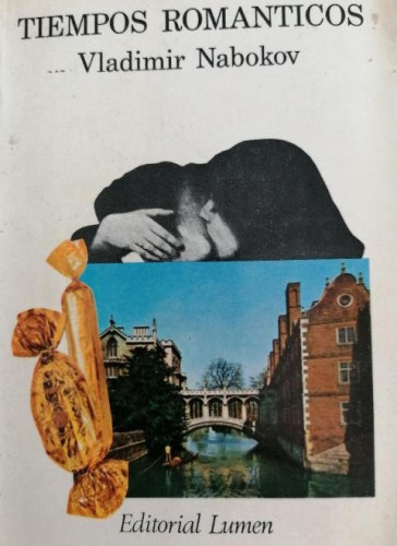 Portada del libro de Vladimir NABOKOV : Tiempos románticos. (Traducción de Román García-Azcárate. Ed. Lumen, 1974)