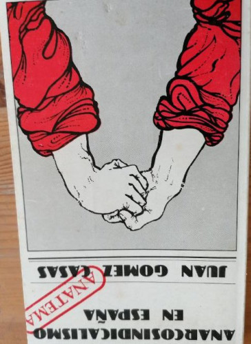 Portada del libro de JUAN GÓMEZ CASAS / HISTORIA DEL ANARCOSINDICALISMO EN ESPAÑA