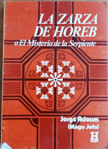 Portada del libro de LA ZARZA DE HOREB, o el Misterio de la Serpiente (Buenos Aires, 1981)