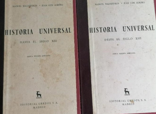 Portada del libro HISTORIA UNIVERSAL: HASTA EL SIGLO XIII & DESDE EL SIGLO XIII / BALLESTEROS & ALBORG / GREDOS 1965