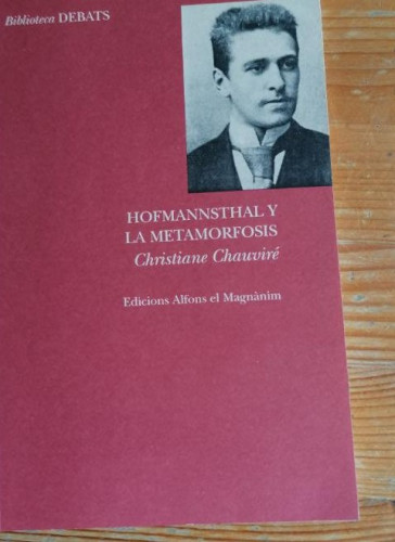 Portada del libro de Hofmannsthal y la metamorfosis. Traducción de Eduard J. Verger. - Chauviré, Christiane.