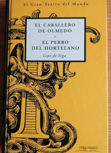 Portada del libro de El Caballero de olmedo ; el perro del hortelano