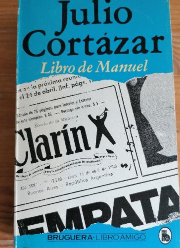 Portada del libro de LIBRO DE MANUEL JULIO CORTÁZAR EDIT BRUGUERA AÑO 1981 415pp