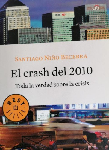 Portada del libro de CRASH DEL 2010 - EL. TODA LA VERDAD SOBRE LA CRISIS NIÑO BECERRA