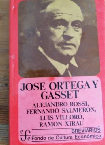 Portada del libro de JOSE ORTEGA Y GASSET - ALEJANDRO ROSSI - FERNANDO SALMERON - LUIS VILLORO - RAMON XIRAU