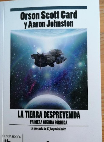 Portada del libro de La Tierra Desprevenida. Primera Guerra Fórmica