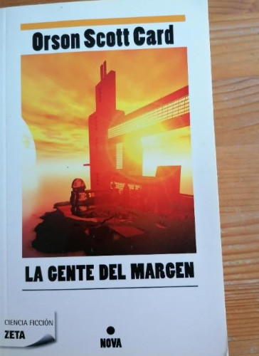 Portada del libro de LA GENTE DEL MARGEN - ORSON SCOTT CARD - ZETA CIENCIA FICCIÓN - 2011 - NUEVO - 7 EUROS