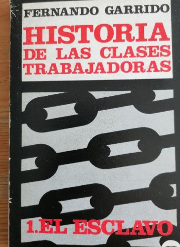 Portada del libro de Historia de las clases trabajadoras. 4 VOL´. Fernando Garrido. Prólogo de Emilio Castelar ed.Z