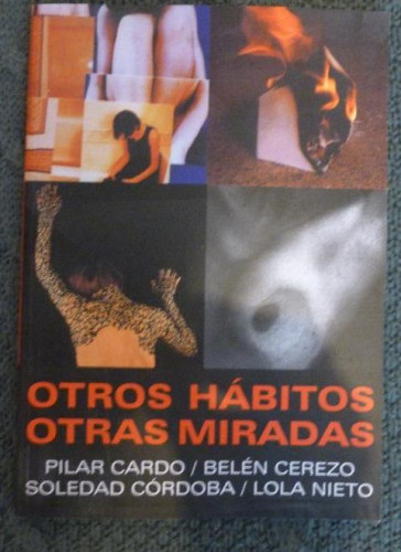 Portada del libro de OTROS HABITOS.OTRAS MIRADAS.CARDO, CEREZO, CORDOBA NIETO. 2002 82pp SALA AMADIS