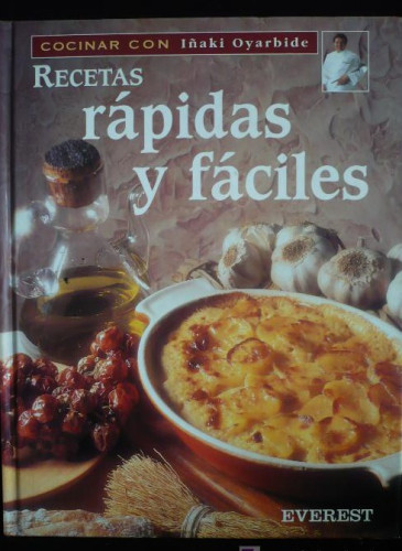 Portada del libro de Recetas rápidas y fáciles (Cocinar con Iñaki Oyarbide)