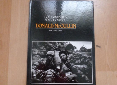 Portada del libro de LOS GRANDES FOTOGRAFOS. EDICIONES ORBIS. DONALD McCULLIN 60pp 1984