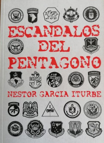 Portada del libro de Escándalos del pentagono. Néstor García Iturbe. ED. CAPITAN SAN LUIS 2003 138pp