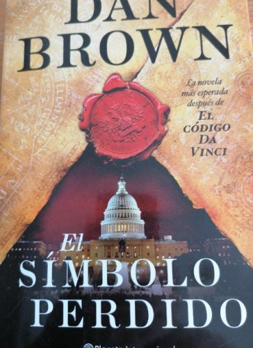 Portada del libro de EL SIMBOLO PERDIDO. DAN BROWN. PLANETA PRIMERA EDICION 2009. 615pp