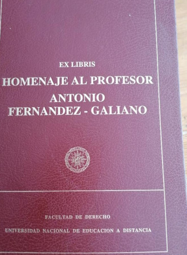 Portada del libro de EX LIBRIS. HOMENAJE AL PROFESOR ANTONIO FERNANDEZ-GALIANO. LIBER AMICORUM AYLLON, JESUS / ESCALONA,