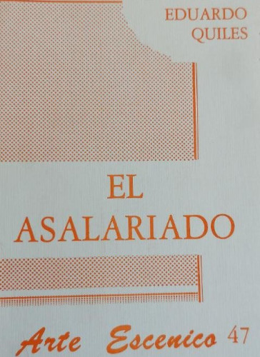 Portada del libro de ARTE ESCENICO, EL ASALARIADO, POR EDUARDO QUILES, 84 PAGINAS