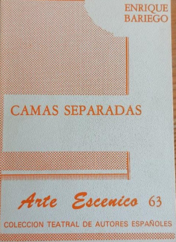 Portada del libro de ARTE ESCENICO, CAMAS SEPARADAS, POR ENRIQUE BARIEGO, 118 PAGINAS,