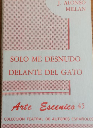 Portada del libro de Sólo me desnudo delante del gato: vodevil en dos actos, el segundo dividido en tres cuadros 1985 112