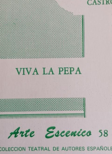 Portada del libro de ARTE ESCÉNICO: VIVA LA PEPA, POR JUAN ANTONIO CASTRO, 108 PAGINAS,