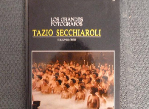 Portada del libro de LOS GRANDES FOTOGRAFOS Nº 38 TAZIO SECCHIAROLI . Editorial: ORBIS, BARCELONA (1983) 62 pp