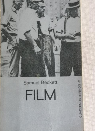 Portada del libro de Samuel BECKETT: Film. (Prólogo y traducción de Jenaro Taléns. Tusquets eds, Cuadernos Ínfimos, 1975)