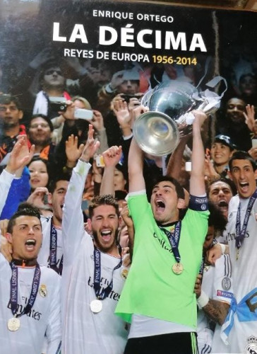 Portada del libro de la decima reyes de europa 1956 a 2014 enrique ortego 2014 editorial everest TAPA DURA