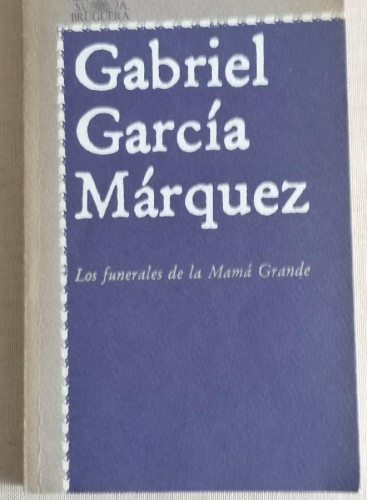 Portada del libro de LOS FUNERALES DE LA MAMA GRANDE. GABRIEL GARCIA MARQUEZ. ALFAGUARA. 1ºED 1979 188pp