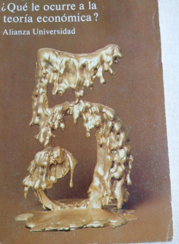 Portada del libro de ¿Qué le ocurre a la teoría económica?
