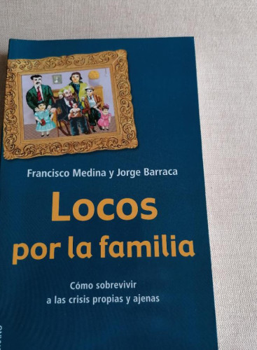 Portada del libro de Locos por la familia (Crecimiento personal)
