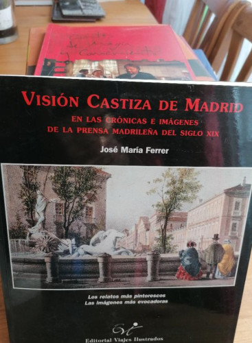 Portada del libro de Visión castiza de Madrid. En las crónicas e imágenes Siglo XIX. José Mº Ferrer. VIAJES ILUSTRADOS