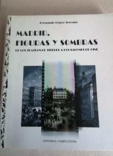 Portada del libro de Madrid, Figuras y Sombras - Fernando López Serrano