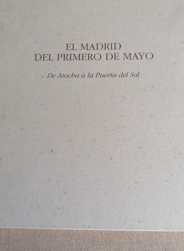 Portada del libro de El Madrid del primero de mayo: de Atocha a la Puerta del Sol
