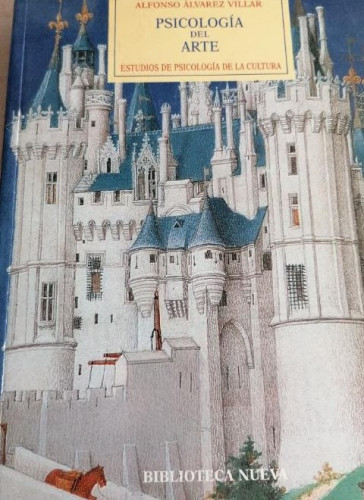 Portada del libro de PSICOLOGÍA DEL ARTE,DE ALFONSO ÁLVAREZ VILLAR - BIBLIOTECA NUEVA -- AÑO 1974 601pp