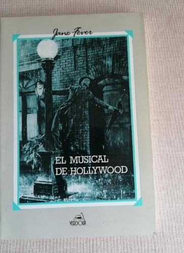 Portada del libro de EL MUSICAL DE HOLLYWOOD - Jane Feuer