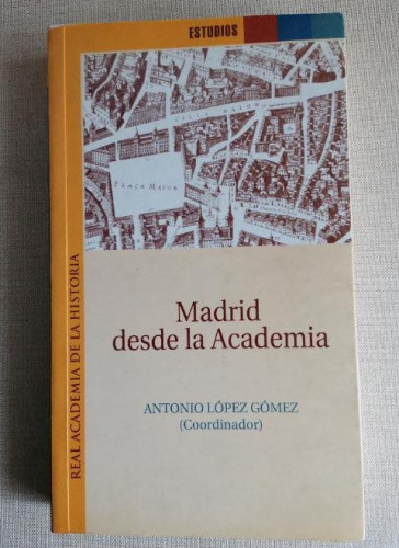 Portada del libro de Madrid desde la Academia. (Estudios.)