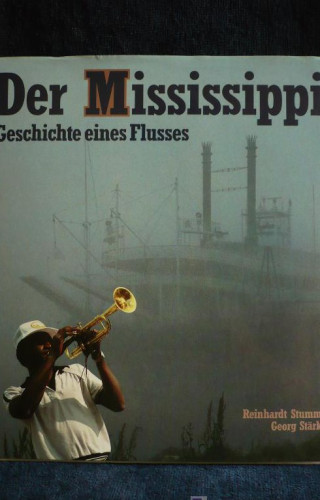 Portada del libro de DER MISSISSIPPI. REINHARD STUMM/GEORG STARK. 1985 151 PAG.