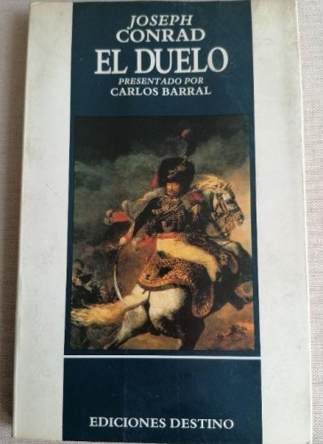 Portada del libro de EL DUELO.- Joseph Conrad.- Destino 1988, 1ªed, 150 pgs.