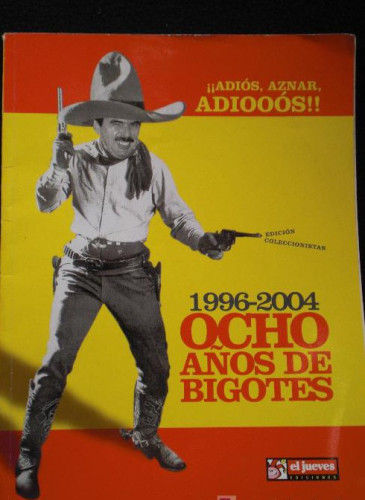 Portada del libro de EL JUEVES. ESPECIAL ADIOS, AZNAR, ADIOS. ED.COLECCIONISTAS. 128 PAG