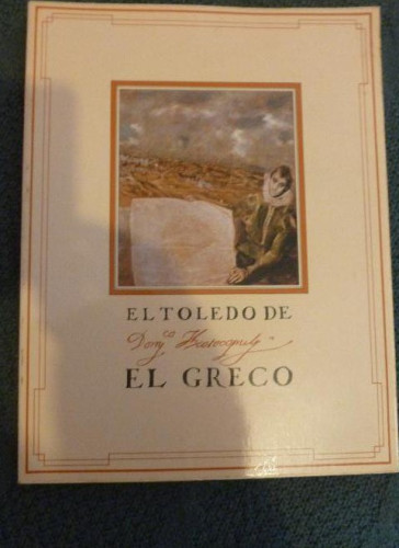 Portada del libro de el Toledo de el Greco / Toledo. Hospital de Tavera/iglesia de San Pedro Martir. abril-Junio 1982