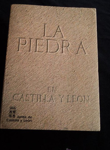 Portada del libro de LA PIEDRA EN CASTILLA Y LEON. JUNTA DE C.Y LEON. 1994 323 PAG