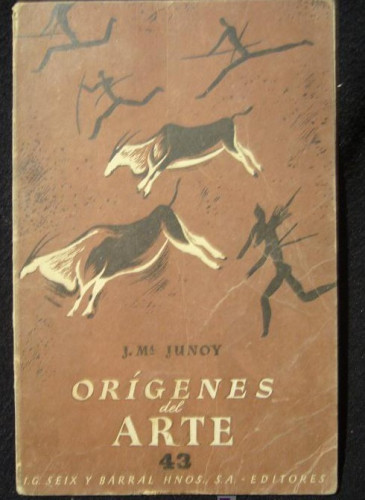 Portada del libro de ORIGENES DEL ARTE. J.M. JUNOY. SEIX Y BARRAL HNOS. 1945 62 PAG.