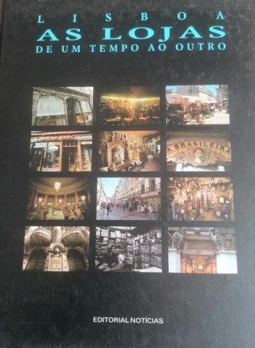 Portada del libro de Lisboa - As Lojas de um Tempo ao Outro I