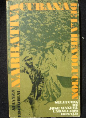 Portada del libro de NARRATIVA CUBANA DE LA REVOLUCION. SELEC.JOSE MANUEL CABALLERO BONALD.ALIANZA ED. 1969