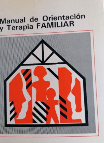 Portada del libro de ORIENTACION Y TERAPIA FAMILIAR - POR JOSE A. RIOS GONZALEZ - AÑO 1984 770pp